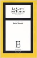 Le saette dei tartari. Il problema epistemologico dell'oggettività di Fabio Minazzi edito da Franco Angeli