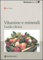 Vitamine e minerali. Guida clinica di Jane Higdon edito da Tecniche Nuove