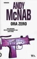 Ora zero di Andy McNab edito da TEA