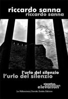 L' urlo del silenzio di Riccardo Sanna edito da La Riflessione