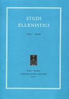 Studi ellenistici. Ediz. italiana, inglese e francese vol.30 edito da Fabrizio Serra Editore