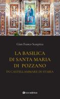 La basilica di Santa Maria di Pozzano in Castellamare di Stabia di Gian Franco Scarpitta edito da Tau