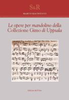 Le opere per mandolino della collezione Gimo di Uppsala di Marco Giacintucci edito da Edizioni dell'Orso