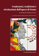 Traduzioni, tradizioni e rivisitazioni dell'opera di Dante edito da La Scuola di Pitagora