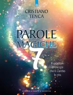 Parole magiche vol.7 di Cristiano Tenca edito da Edizioni Il Punto d'Incontro