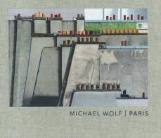 Paris. Ediz. francese e inglese di Michael Wolf edito da 5 Continents Editions
