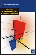 Principio di proporzionalità e funzioni pubbliche di Gaetano A. Ansaldi edito da Bonanno