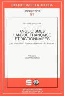 Anglicismes, langue française et dictionnaires. Quel traitement pour les emprunts à l'anglais? di Celeste Boccuzzi edito da Schena Editore