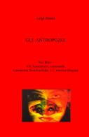 Gli antropozoi di Luigi Rosci edito da ilmiolibro self publishing