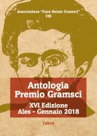 Antologia premio Gramsci 16ª edizione. Nuova ediz. edito da Iskra