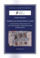 Americani di seconda classe. La dialettica del melting pot in Louis Adamic, Carlos Bulosan e John Fante di Enrico Mariani edito da Agorà & Co. (Lugano)