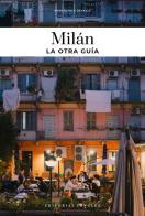 Milano, la otra guia di Margherita Devalle edito da Jonglez