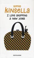 I love shopping a New York di Sophie Kinsella edito da Mondadori