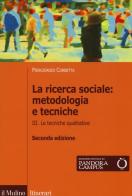 La ricerca sociale: metodologia e tecniche vol.3 di Piergiorgio Corbetta edito da Il Mulino