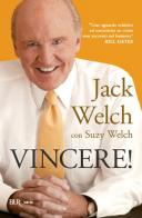 Vincere! di Jack Welch, Suzy Welch edito da Rizzoli