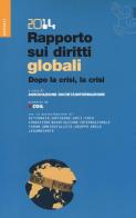 Rapporto sui diritti globali 2014. Dopo la crisi, la crisi. Con CD-ROM edito da Futura
