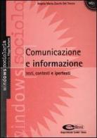 Comunicazione e informazione. Testi, contesti e ipertesti di Angela Maria Zocchi Del Trecco edito da Ellissi
