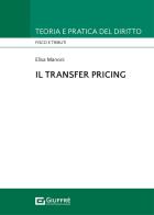 Il transfer pricing di Elisa Manoni edito da Giuffrè