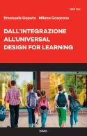 Dall'integrazione all'Universal Design for Learning di Emanuele Caputo, Milena Casarano edito da Stamen
