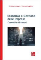 Economia e gestione delle imprese. Concetti e strumenti di Francesco Raggiotto, Cristiana Compagno edito da McGraw-Hill Education