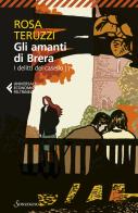 Gli amanti di Brera. I delitti del casello vol. 7 di Rosa Teruzzi edito da Sonzogno