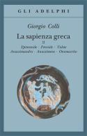 La sapienza greca vol.2 di Giorgio Colli edito da Adelphi