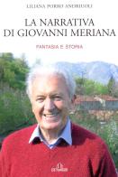 La narrativa di Giovanni Meriana. Fantasia e storia di Liliana Porro Andriuoli edito da De Ferrari