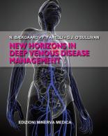 New horizons in deep venous disease management di N. Baekgaard, F. Fanelli, G.J. O'Sullivan edito da Minerva Medica