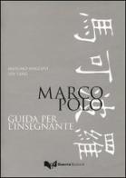 Marco Polo. Guida per l'insegnante di Massimo Maggini, Lin Yang edito da Guerra Edizioni