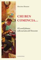 Chi ben comincia... Gli esordi fulminei nella narrativa del Novecento di Massimo Romano edito da Luni Editrice