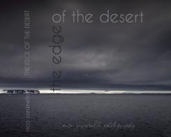 The edge of the desert. Ediz italiana. Ediz. illustrata di Nico Zaramella edito da Nico Zaramella