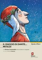 Il viaggio di Dante... mitico! La Divina Commedia riscritta per i ragazzi. Per la Scuola media di Patrizia Platania edito da Simone per la Scuola