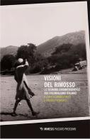 Visioni del rimosso. Lo sguardo cinematografico sul colonialismo italiano edito da Mimesis
