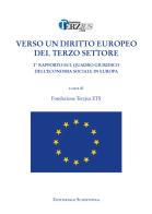 Verso un diritto europeo del terzo settore. 1° rapporto sul quadro giuridico dell'economia sociale in Europa edito da Editoriale Scientifica