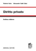 Diritto privato di Roberto Calvo, Alessandro Ciatti Càimi edito da Zanichelli