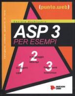 ASP 3 per esempi. Con CD-ROM di Daniele Bochicchio edito da Jackson Libri