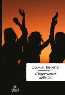 L' importanza delle 2A di Carmen Esposito edito da Intrecci