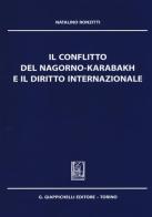 Il conflitto del Nagorno-Karabakh e il diritto internazionale di Natalino Ronzitti edito da Giappichelli