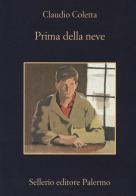 Prima della neve di Claudio Coletta edito da Sellerio Editore Palermo