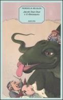 Jacob Due-Due e il dinosauro di Mordecai Richler edito da Adelphi