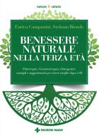 Benessere naturale nella terza età di Enrica Campanini, Stefania Biondo edito da Tecniche Nuove
