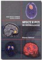 SPECT e PET in neurologia di Ugo P. Guerra, Flavio Nobili edito da Pàtron