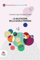 La valutazione nella scuola primaria di Leonarda Longo, Giuseppe Zanniello edito da Pensa Multimedia