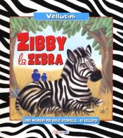 Zibby la Zebra di Laura Walkins, Jenny Broom edito da Crealibri
