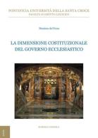 La dimensione costituzionale del governo ecclesiastico di Massimo Del Pozzo edito da Edusc