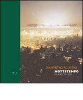 Nottetempo. Milano 1954-2004 di Giampietro Agostini edito da Edizioni della Meridiana