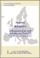 Sistemi formativi. Ordinamenti degli studi in Italia e nei paesi UE di Ercole Baraldi edito da Ercole Baraldi Editore