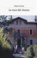 La voce del ritorno di Diana Gravina edito da Europa Edizioni