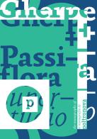 Gherpe + Passiflora. Superstudio. Ediz. italiana e inglese edito da Centro Studi Poltronova per il Design