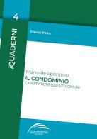 Manuale operativo: il condominio. Casi pratici e quesiti comuni di Marco Mora edito da GD Edizioni